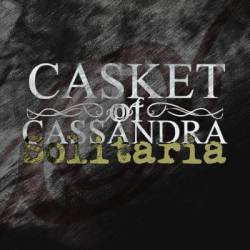 Casket Of Cassandra : Solitaria